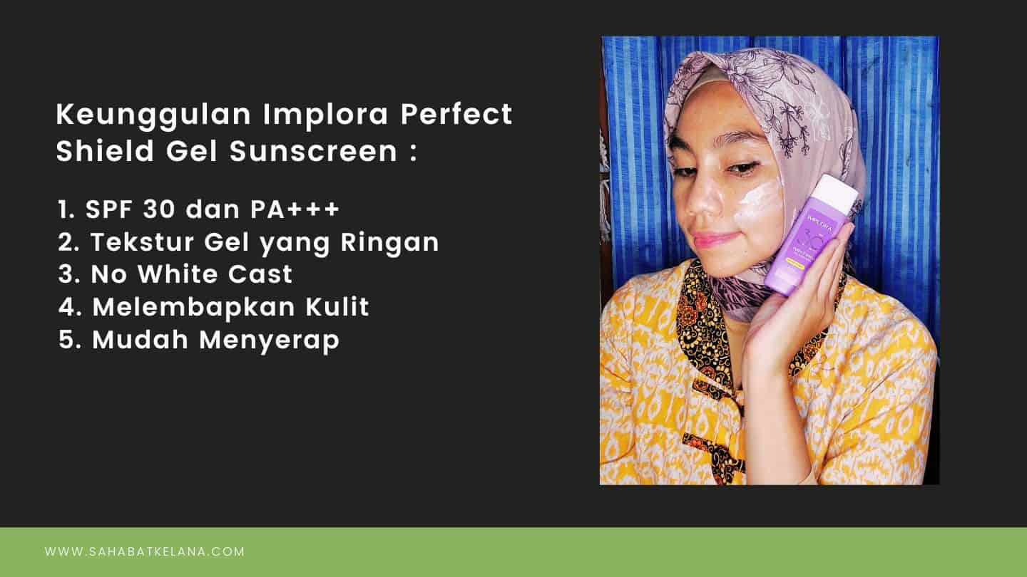 Keunggulan Implora Perfect Shield Gel Sunscreen